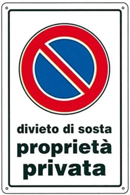 CARTELLO DIVIETO DI SOSTA PROPRIETA PRIVATA