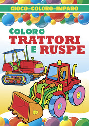 GIOCO COLORO IMPARO - TRATTORI E RUSPE 16/C