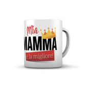 TAZZA MIA MAMMA E' LA MIGLIORE