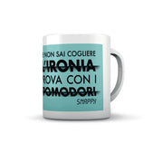 TAZZA SNAPPY NON SAI COGLIER L'IRONIA
