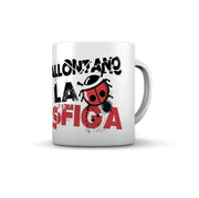 TAZZA ALLONTANO LA SFIGA