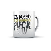 TAZZA NEL DUBBIO IO TI MANDO ...