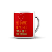 TAZZA LOVE SEI COME IL WI-FI