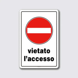 CARTELLO VIETATO L'ACCESSO